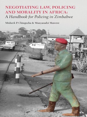 cover image of Negotiating Law, Policing and Morality in African